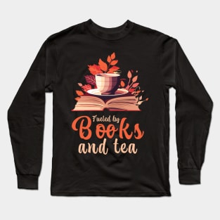 Fueled By Books And Tea Long Sleeve T-Shirt